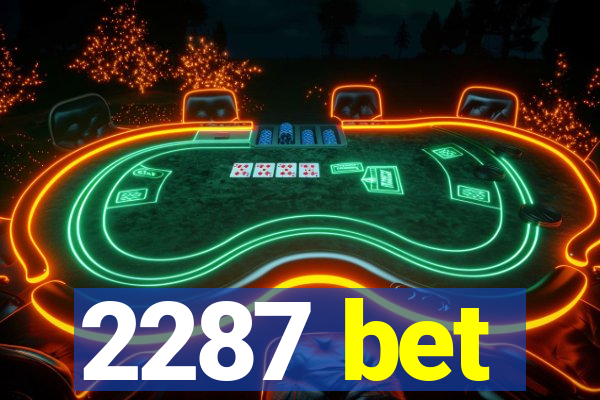 2287 bet